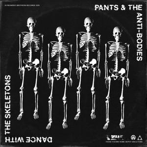 Dance with the Skeletons (Explicit)