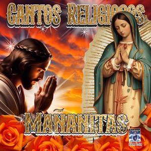 Cantos Religiosos: Mañanitas