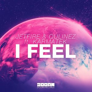 I Feel(feat. Karmatek)