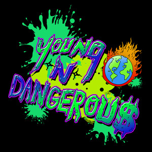 YOUNG N DANGEROUS (Explicit)