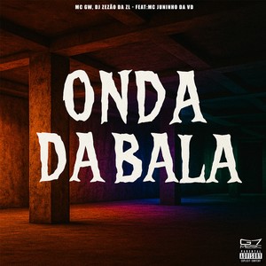 Onda da Bala (Explicit)