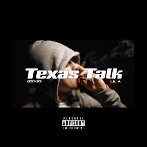 Texas Talk (feat. Lil A) [Explicit]