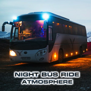 Night Bus Ride Atmosphere (feat. Driving In The Rain Ambience & Atmospheres White Noise Sounds)