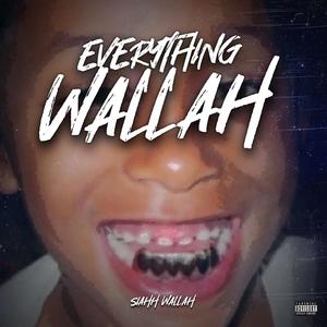 WALLAH (feat. Saniewallah) (Explicit)