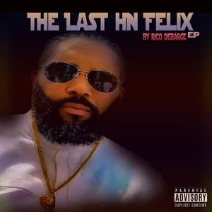 The Last In Felix (Explicit)