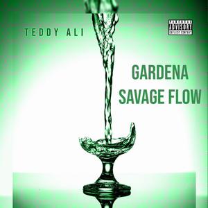 Gardena Savage Flow (Explicit)