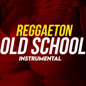 Reggaeton Old School