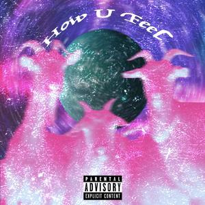 How U Feel (feat. tpadn & Ti Sergo)