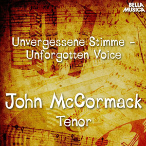 Unvergessene Stimmen: John Mc Cormack