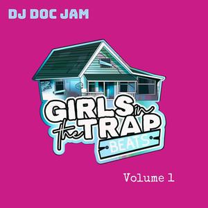 Girls In The Trap BEATS Volume 1 (Explicit)