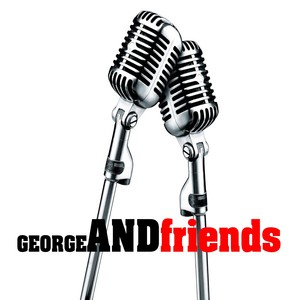 George and Friends