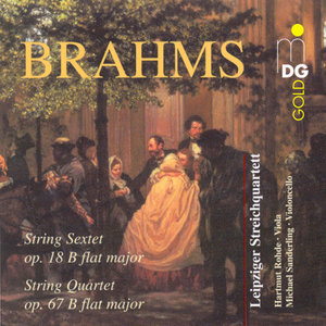 Brahms: String Sextet, Op. 18 in B Flat Minor & String Quartet, Op. 67 in B-Flat Major