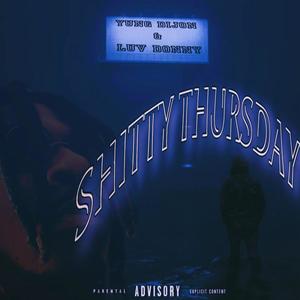 Shitty Thursday (feat. Luv Donny) [Explicit]