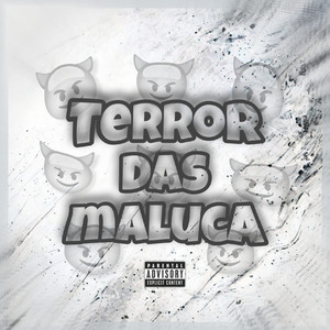 Terror das Maluca (Explicit)