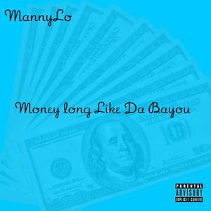 Money Long Like Da Bayou (slowed down) (Explicit)