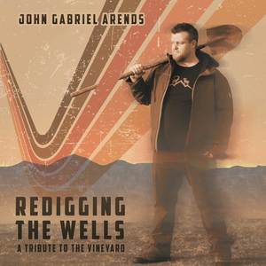 Redigging the Wells: A Tribute to the Vineyard