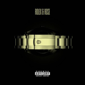 Rolex & Rose (Explicit)