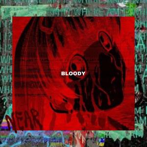 bloody (Explicit)