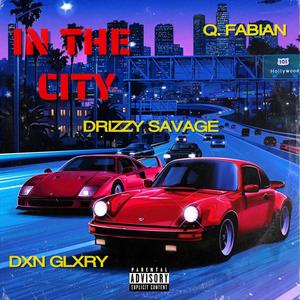 In The City (feat. Jabrile) [Explicit]