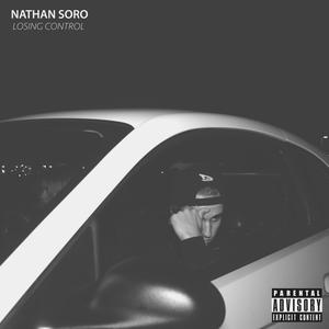 Losing Control (feat. Nathan Soro) (Explicit)