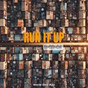Run It Up (Hindi Version)