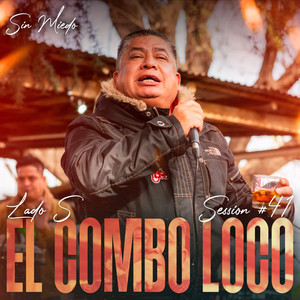 El Combo Loco: Sin Miedo Session #41 (Lado S) [En Vivo]