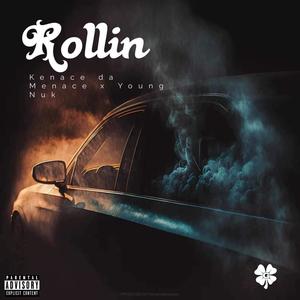Rollin (feat. Young Nuk) [Explicit]