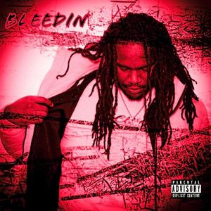 BLEEDIN (Explicit)