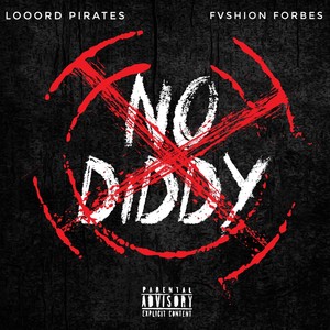 LOOORD PIRATES - No Diddy (Explicit)
