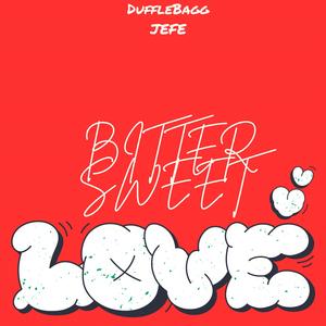 Bitter Sweet Love (Explicit)