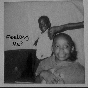 Feeling Me (Explicit)