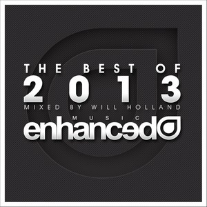 Enhanced Best Of 2013 Mixed by Will Holland