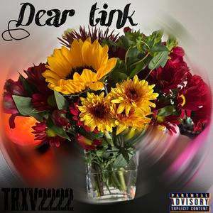 Dear Tink (Explicit)