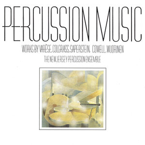 Percussion Music - Works By Varese, Colgrass, Saperstein, Cowell, Wuorinen