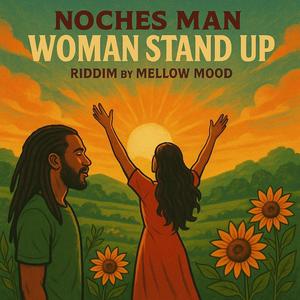 Woman Stand Up (Riddim by Mellow Mood)