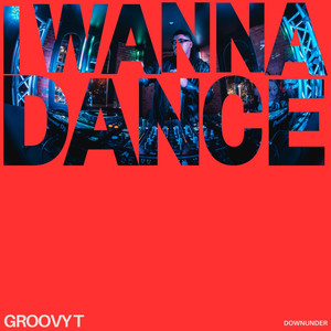 I WANNA DANCE