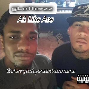 A1 Like Ace (5Letterzz) (Explicit)