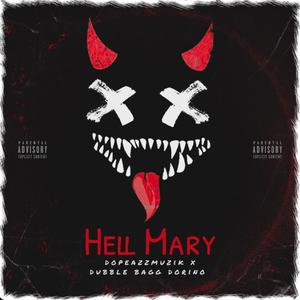 Hell Mary (feat. Dopeazzmuzik) (Explicit)