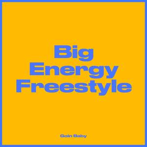 Big Energy (Freestyle) [Explicit]