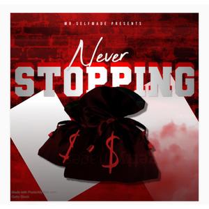 Never Stopping, Pt. 1 (Explicit)