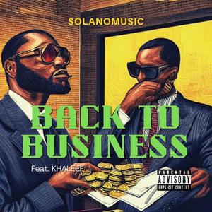 Back To Business (feat. Khaleef) [Explicit]