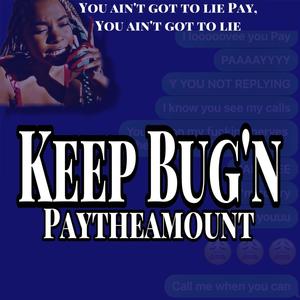 Keep Bug'n (Explicit)