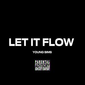 LET IT FLOW (Explicit)
