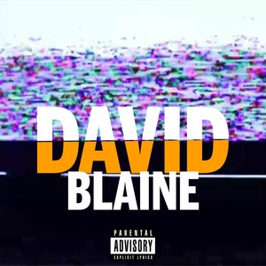 DAVID BLAINE (freestyle) [Explicit]