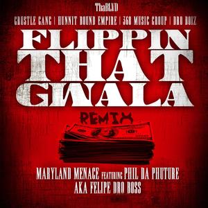 FLIPPIN THAT GWALA (feat. Felipe Dro) [Explicit]