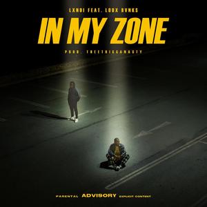 In My Zone (feat. Loux Bvnks & TriggaNasty) [Explicit]