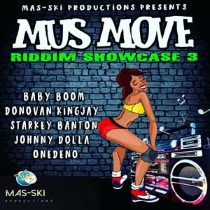 Mus Move: Riddim Showcase 3