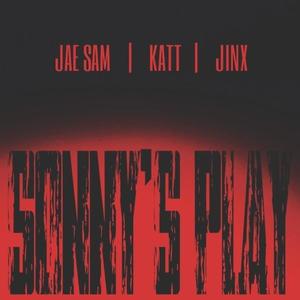 Sonny's Play(feat. Katt & Jinx) (Explicit)