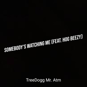 Somebody's Watching Me (Explicit)