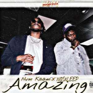 AMAZING (feat. NOSXLEEP) (Explicit)